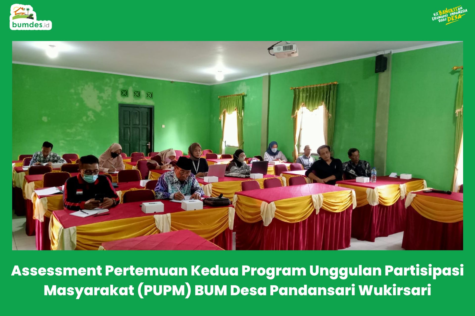 Assessment Pertemuan Kedua Program Unggulan Partisipasi Masyarakat (PUPM) BUM Desa Pandansari Wukirsari