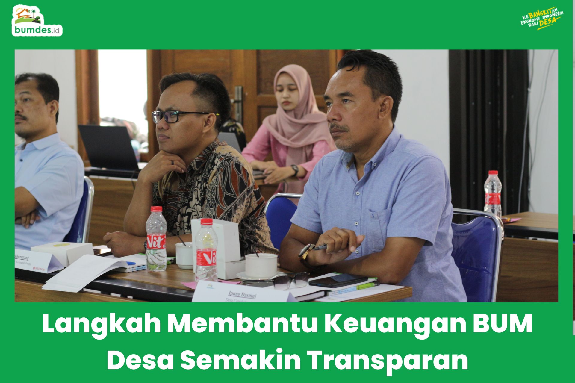 Langkah Membantu Keuangan BUM Desa Semakin Transparan