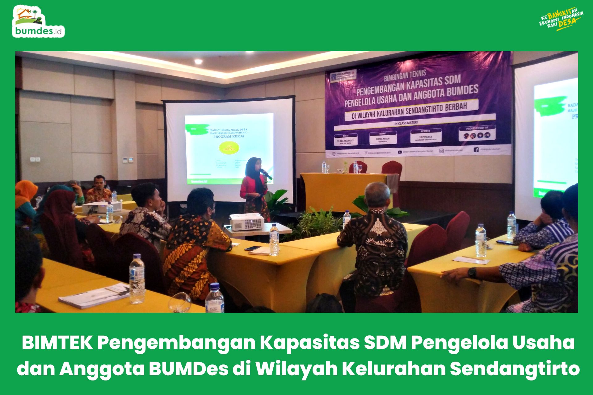 BIMTEK Pengembangan Kapasitas SDM Pengelola Usaha dan Anggota BUMDes di Wilayah Kelurahan Sendangtirto