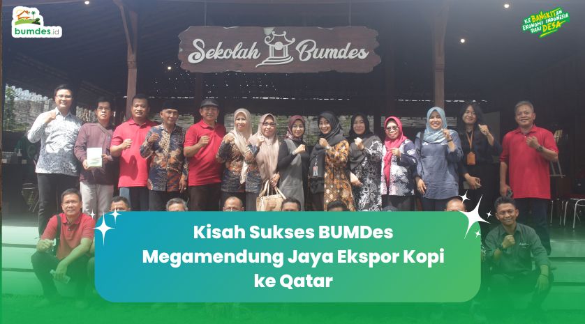 Kisah Sukses BUMDes Megamendung Jaya Ekspor Kopi ke Qatar
