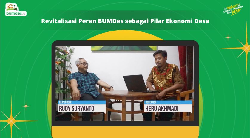 Revitalisasi Peran BUMDes sebagai Pilar Ekonomi Desa
