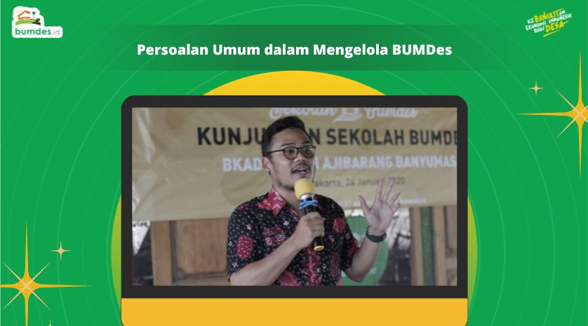 Persoalan Umum dalam Mengelola BUMDes