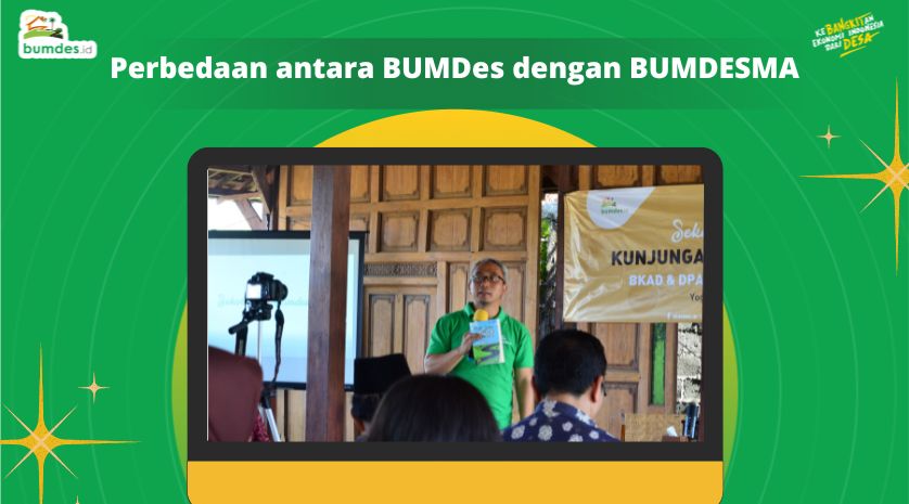 Perbedaan antara BUMDes dengan BUMDESMA