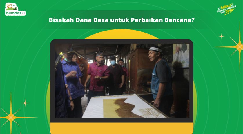 Bisakah Dana Desa untuk Perbaikan Bencana?