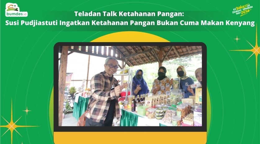 Teladan Talk Ketahanan Pangan: Susi Pudjiastuti Ingatkan Ketahanan Pangan Bukan Cuma Makan Kenyang