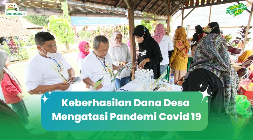 Keberhasilan Dana Desa Mengatasi Pandemi Covid 19