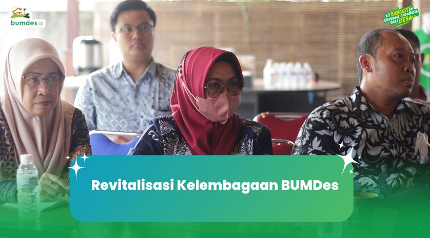Revitalisasi Kelembagaan BUMDes
