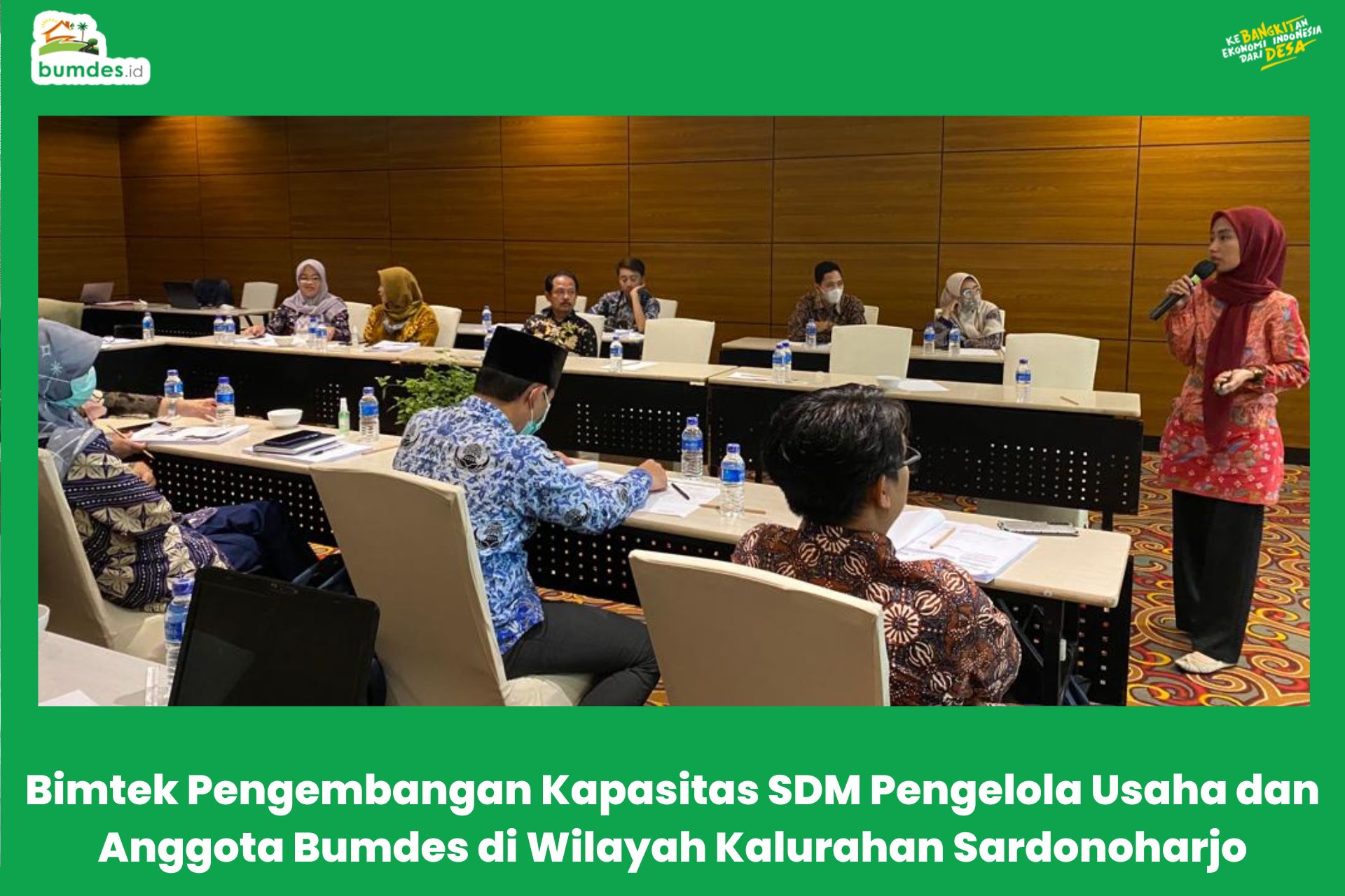 Bimtek Pengembangan Kapasitas SDM Pengelola Usaha dan Anggota Bumdes di Wilayah Kalurahan Sardonoharjo