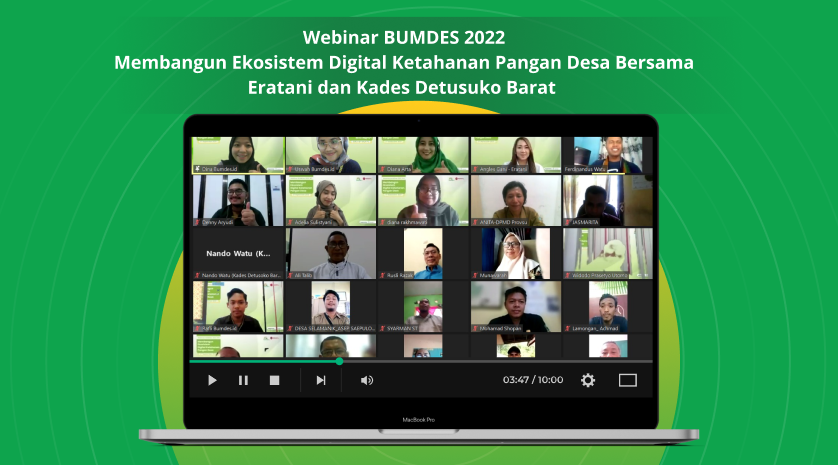 Webinar BUMDES 2022 Membangun Ekosistem Digital Ketahanan Pangan Desa Bersama Eratani dan Kades Detusuko Barat