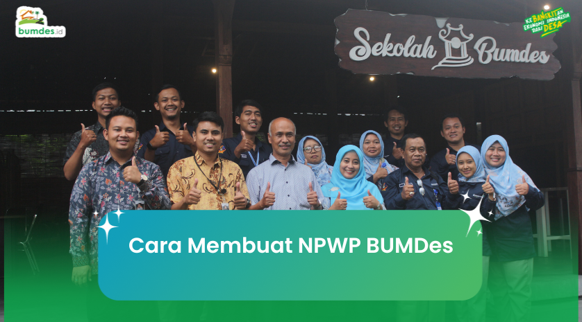 Cara Membuat NPWP BUMDes