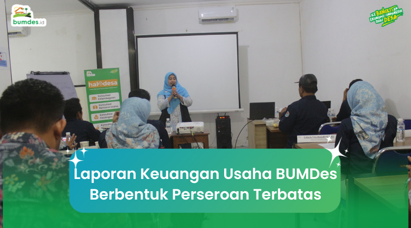 Laporan Keuangan Usaha BUMDes Perseroan Terbatas