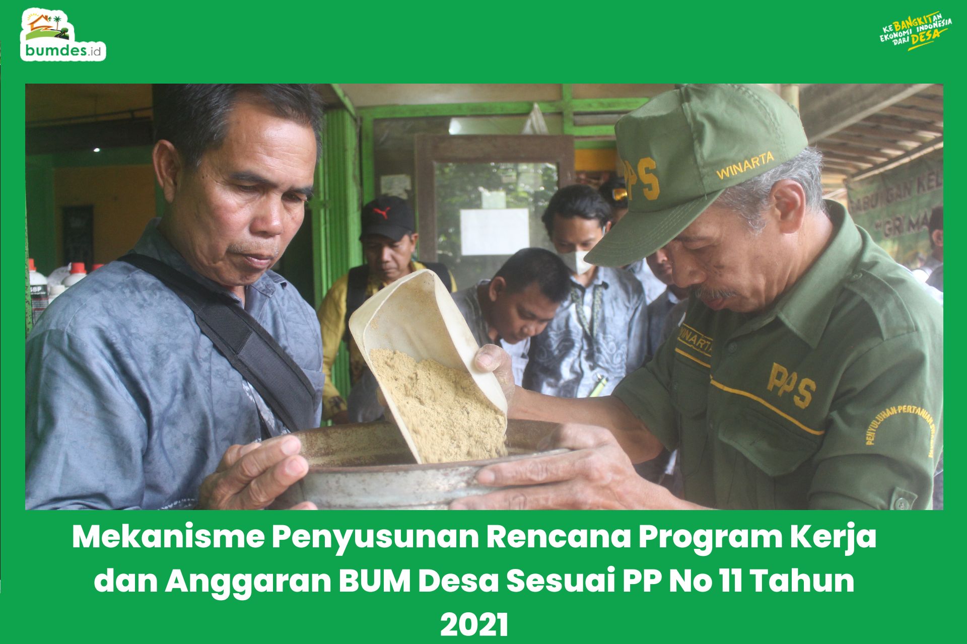 Mekanisme Penyusunan Rencana Program Kerja dan Anggaran BUM Desa Sesuai PP No 11 Tahun 2021