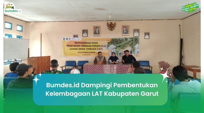 Bumdes.id Dampingi Pembentukan Kelembagaan LAT Kabupaten Garut