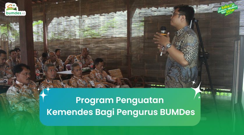 Program Penguatan Kemendes Bagi Pengurus BUMDes